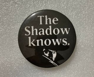 Vintage 1993 The Shadow Knows Movie Promo Button - Alec Baldwin Pulp Pin