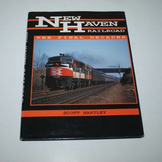 1992 Hard Cover Book " Haven Railroad,  The Final Decades " Vgc