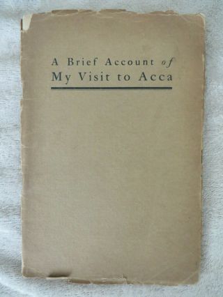 Antique 1905 " A Brief Account Of My Visit To Acca " Signed Mary L Lucas Soprano