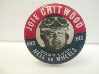 Vintage Joie Chitwood And His Hell On Wheels " Good Luck " Pinback