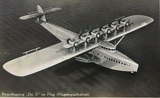 - Dornier Do - X Flying Boat Largest Of The Time Photo Postcard Rppc C1929