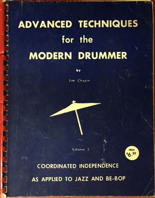 Advanced Techniques For The Modern Drummer Volume 1 Jim Chapin Vintage 1977 Book