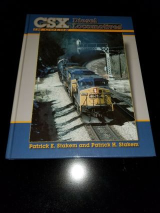 Csx Diesel Locomotives In Color By Patrick E.  Stakem And Patrick H.  Stakem