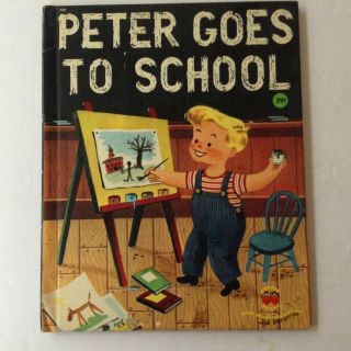 Vintage Peter Goes To School 1953 Wonder Book By Wanda Rogers House