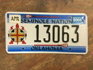2005 Oklahoma License Plate Seminole Nation Tribal Reservation 13063 1 - 30 - 63