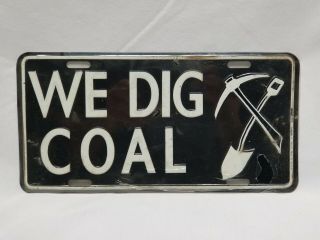 Vintage We Dig Coal Miner 