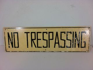 Vintage No Trespassing Sign 6  X 20  1960 