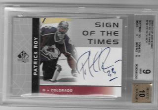 Patrick Roy 2002/3 Sp Authentic Sign Of The Times Autograph Bgs 9