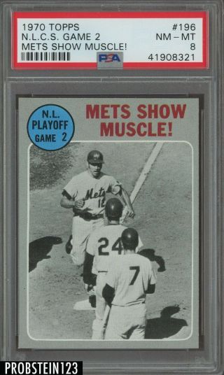 1970 Topps Setbreak 196 N.  L.  C.  S Game 2 Mets Show Muscle Psa 8 Nm - Mt