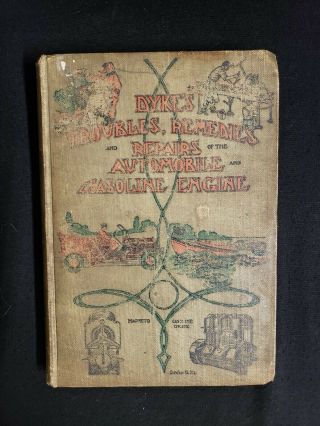 Dyke’s Troubles Remedies And Repairs Automobile Gasoline Engine Antique 1909