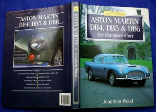 Aston Martin Db4 Db5 & Db6 The Complete Story Jonathan Wood 1992 Hcdj Fefp