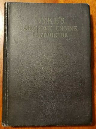 Dykes Aircraft Engine Instructor By A.  L.  Dyke,  1928