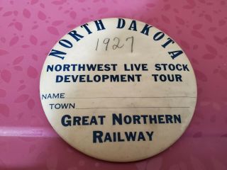 Great Northern North Dakota Northwest Live Stock Development Rour Button 1927 (u