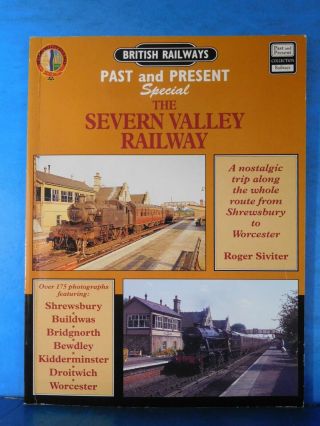 British Railways Past And Present Special The Severn Valley Railway By Siviter