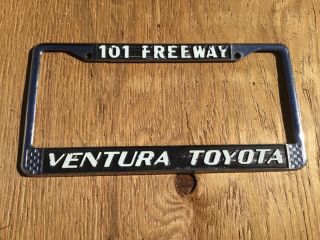 Vintage Ventura Toyota California Dealer License Plate Frame La 101 Freeway Ca