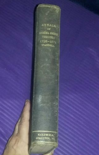 Antique Virginia History Book 1902 Annals Of Augusta County Waddell Scarce Rare