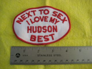 Vintage Next To Sex I Love My Hudson Best Red Patch