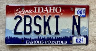 Scenic Idaho Vanity 2008 License Plate 2bski N (to Be Skiing) " Famous Potatoes "
