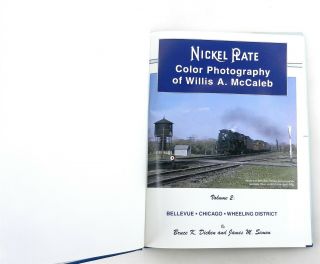 Nickel Plate Road COLOR PHOTOGRAPHY Vol 2 HC BOOK Bellevue Chicago Wheeling B10 3
