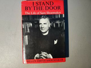 I Stand By The Door Life Of Sam Shoemaker By Helen Smith Vintage Hardcover Book