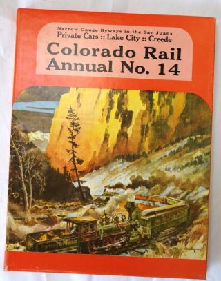 Colorado Rail Annual 14 - Hardback