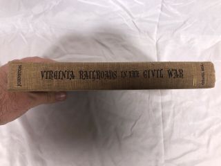 Virginia Railroads In the Civil War Hardcover Angus Johnston II 1961 Good Cond 3