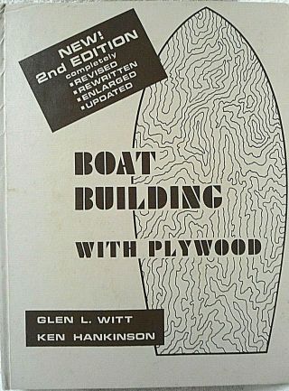 Boat Building With Plywood 1972 2nd Edition By Glen L Witt & Naval Architects