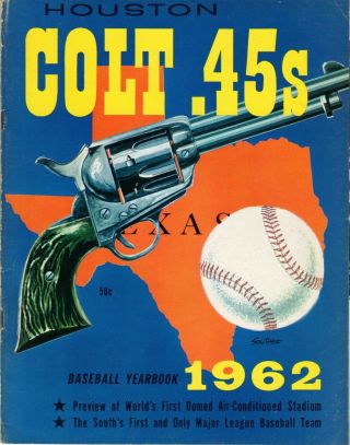 1962 Houston Colt 45’s Astros Inaugural Season Yearbook