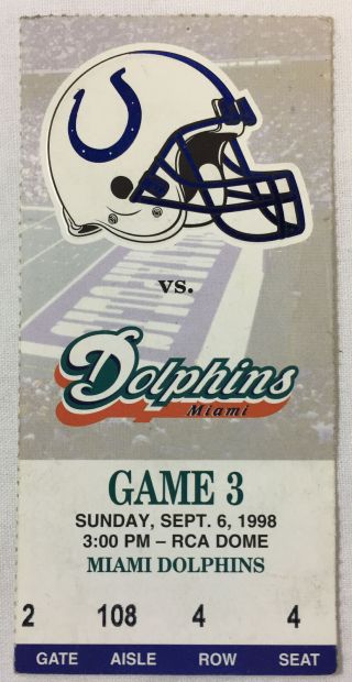Nfl Ticket September 6,  1998 Colts Vs Dolphins Peyton Manning 1st Game