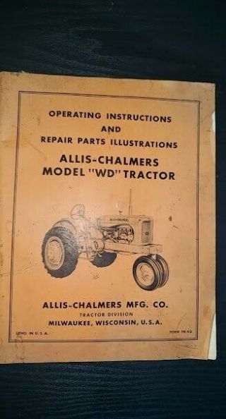 Vintage Allis - Chalmers Model " Wd " Tractor Operating Instructions And Parts