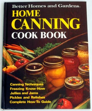 1973 Better Homes And Gardens Home Canning Vintage Cook Book Cookbook Rare