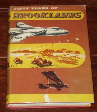 Fifty Years Of Brooklands By Charles Gardner - 1956 Hardbound 1st Edition W Dj