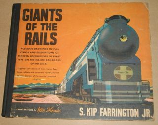 Vintage 1944 Giants Of The Rails Illustrated Hc Book S.  Kip Farrington Jr.