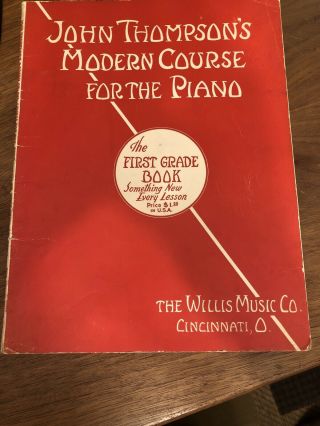 John Thompsons Modern Course For The Piano First Grade Book Vintage 1936