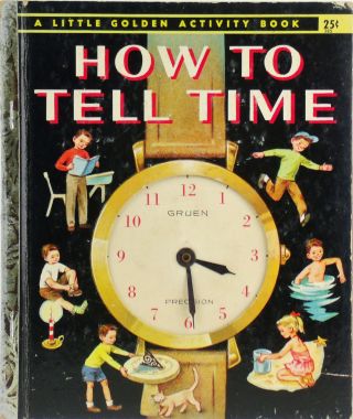 Vintage Little Golden Activity Book How To Tell Time 1st Edition