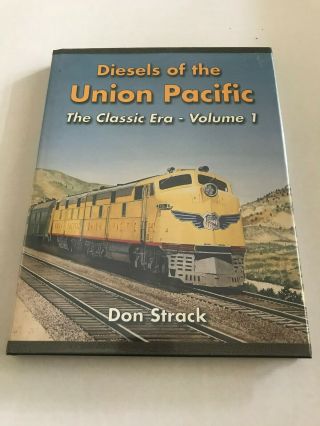 Railroad Book - " Diesels Of The Union Pacific The Classic Era - Volume 1 "