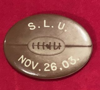 Antique 1903 St Louis University Football Pin Button Early Vintage Old 1900 Slu