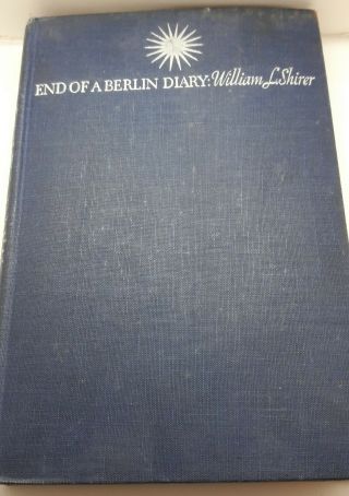 Vintage " End Of A Berlin Diary " Book By William L.  Shirer 1947 Blue Cover