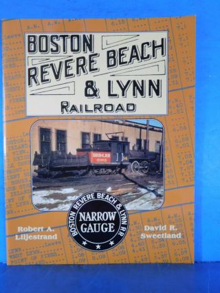 Boston Revere Beach & Lynn Railroad Narrow Gauge Liljestrand & Sweetland Sc