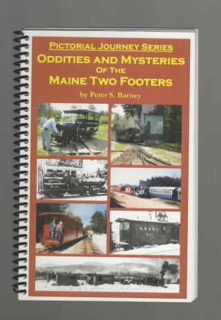 Oddities & Mysteries Of The Maine Two Footers - Pictorical Barney Maine Ng