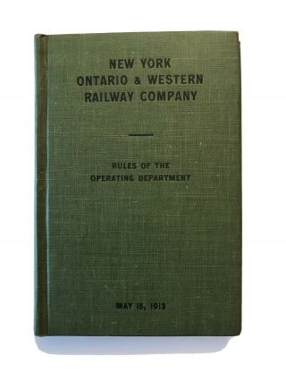 May 1913 York Ontario & Western Railway Rules Of The Operating Department