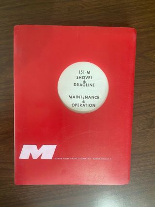 Marion Power Shovel 151 - M Shovel Dragline - Vintage Maint & Operation Book 1970s