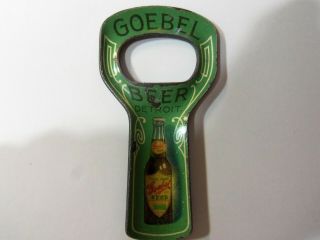 Antique Vintage Metal Litho Beer Bottle Opener Goebel Beer Detroit,  Mi.