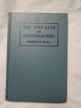 Manly P.  Hall " The Lost Keys Of Freemasonry " Secrets Of Hiram Abiff Vintage 1968