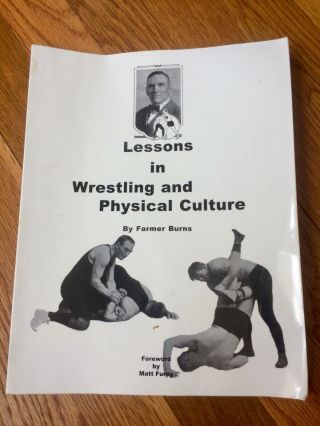 Lessons In Wrestling & Physical Culture,  Farmer Burns 2002 Publish 1914