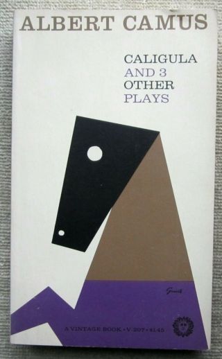 Caligula And Three Other Plays By Albert Camus Pb 1st Vintage V207 (1962)
