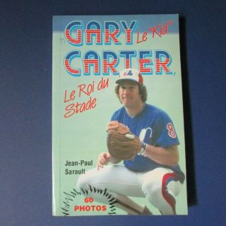 Montreal Expos Gary Carter 1983 Book Le Roi Du Stade York Mets Rare