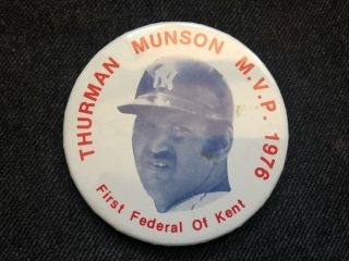 Vintage York Yankees Thurman Munson Pinback Mvp 1976 1st Federal Of Kent