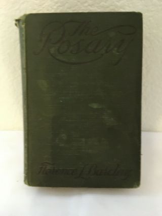The Rosary By Florence Barclay 1910 1st Edition Vintage Book