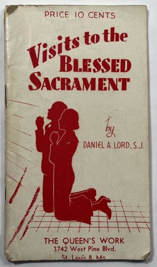 Visits To The Blessed Sacrament,  Vintage 1937 Holy Devotional Prayer Booklet.